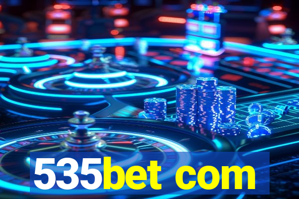 535bet com